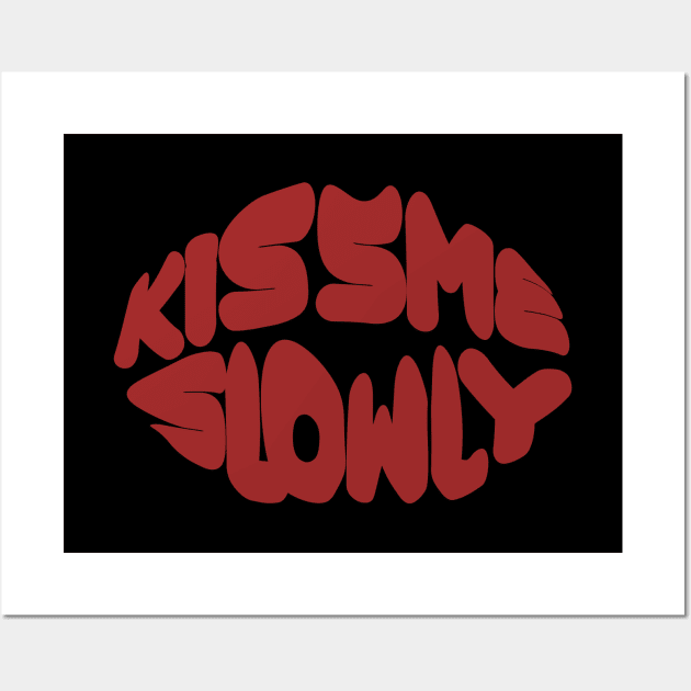 Kiss me slowly Wall Art by Sinmara